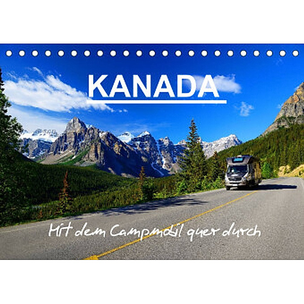 KANADA - Mit Campmobil quer durch (Tischkalender 2022 DIN A5 quer), Hans-Gerhard Pfaff