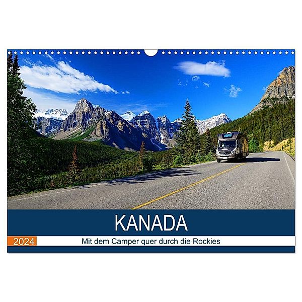 KANADA Mit dem Camper quer durch die Rockies (Wandkalender 2024 DIN A3 quer), CALVENDO Monatskalender, Hans-Gerhard Pfaff