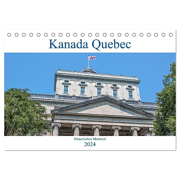 Kanada Quebec - Historisches Montreal (Tischkalender 2024 DIN A5 quer), CALVENDO Monatskalender, pixs:sell