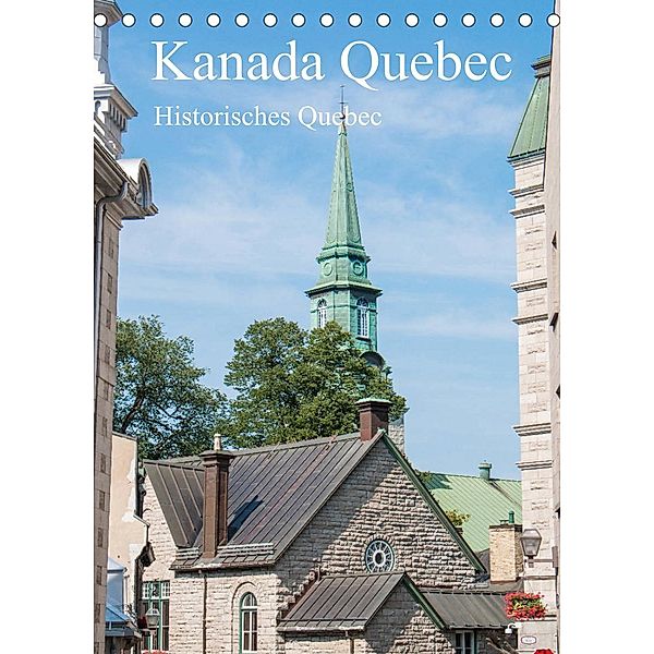 Kanada Quebec - Historisches Quebec (Tischkalender 2023 DIN A5 hoch), pixs:sell