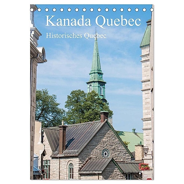 Kanada Quebec - Historisches Quebec (Tischkalender 2024 DIN A5 hoch), CALVENDO Monatskalender, pixs:sell