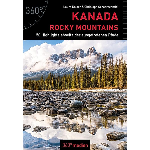 Kanada - Rocky Mountains, Laura Kaiser, Christoph Schaarschmidt