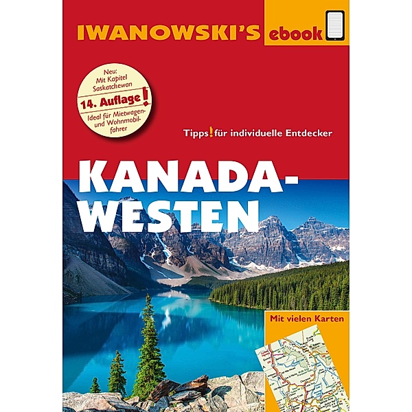 Kanada Westen mit Süd-Alaska - Reiseführer von Iwanowski / Reisehandbuch, Kerstin Auer, Andreas Srenk