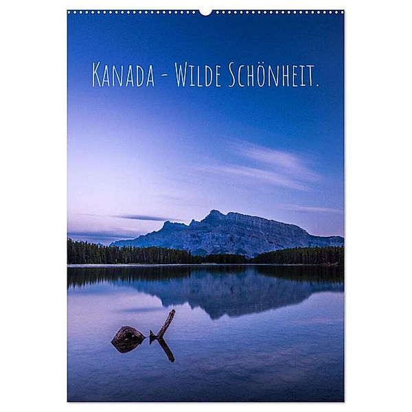 Kanada - Wilde Schönheit. (Wandkalender 2025 DIN A2 hoch), CALVENDO Monatskalender, Calvendo, Andreas Kossmann