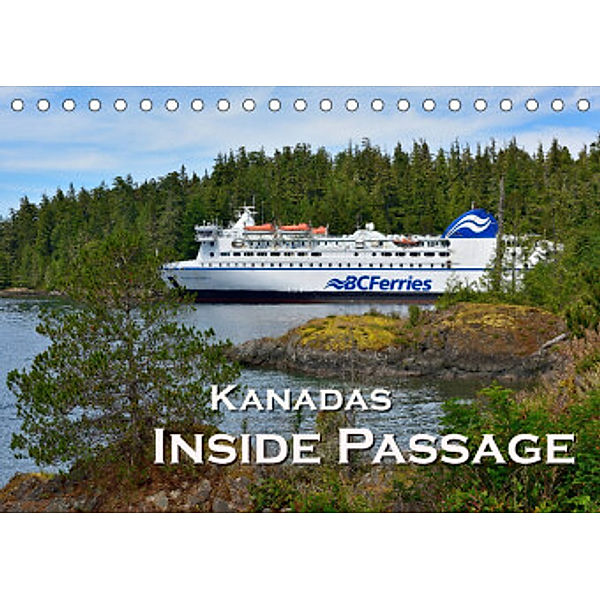 Kanadas Inside Passage (Tischkalender 2022 DIN A5 quer), Dieter-M. Wilczek