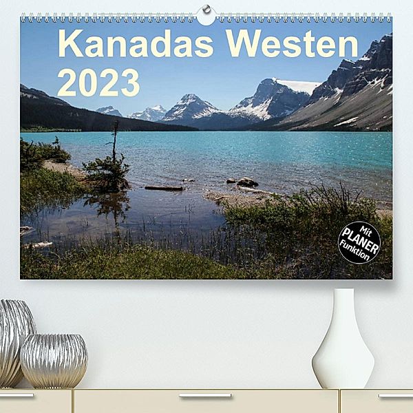 Kanadas Westen 2023 (Premium, hochwertiger DIN A2 Wandkalender 2023, Kunstdruck in Hochglanz), Frank Zimmermann