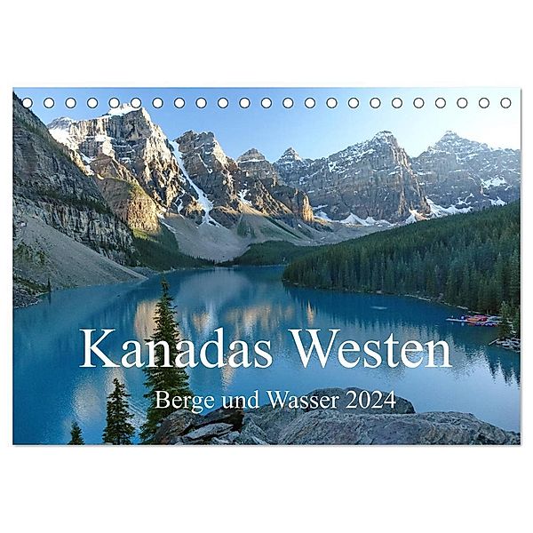 Kanadas Westen - Berge und Wasser (Tischkalender 2024 DIN A5 quer), CALVENDO Monatskalender, Alexa Gothe