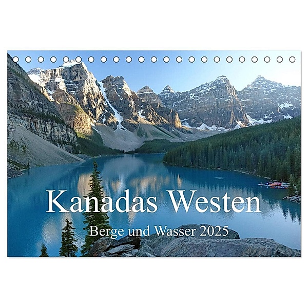 Kanadas Westen - Berge und Wasser (Tischkalender 2025 DIN A5 quer), CALVENDO Monatskalender, Calvendo, Alexa Gothe