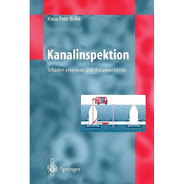 Kanalinspektion / VDI-Buch, Klaus-Peter Bölke