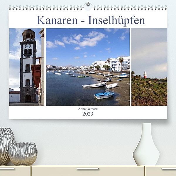 Kanaren - Inselhüpfen (Premium, hochwertiger DIN A2 Wandkalender 2023, Kunstdruck in Hochglanz), Anita Gerhard