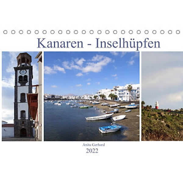 Kanaren - Inselhüpfen (Tischkalender 2022 DIN A5 quer), Anita Gerhard