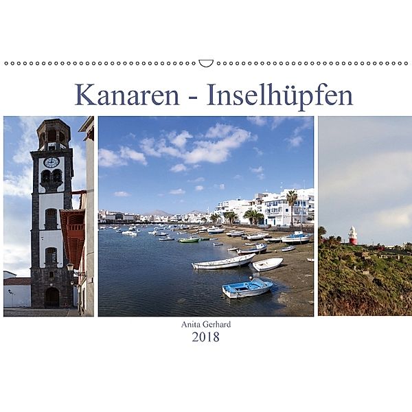 Kanaren - Inselhüpfen (Wandkalender 2018 DIN A2 quer) Dieser erfolgreiche Kalender wurde dieses Jahr mit gleichen Bilder, Anita Gerhard