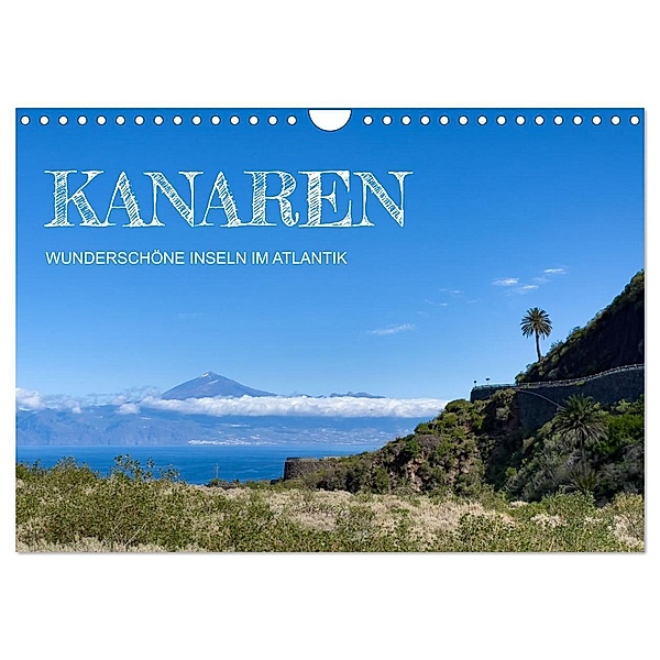 Kanaren - wunderschöne Inseln im Atlantik (Wandkalender 2024 DIN A4 quer), CALVENDO Monatskalender, Angela Rohde