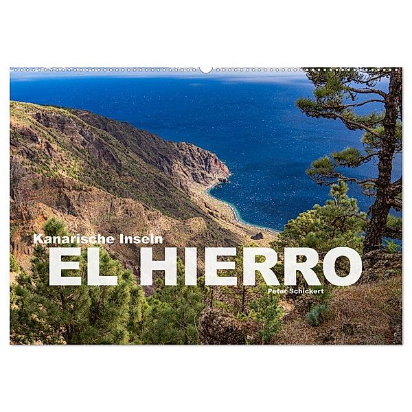 Kanarische Inseln - El Hierro (Wandkalender 2024 DIN A2 quer), CALVENDO Monatskalender, Peter Schickert