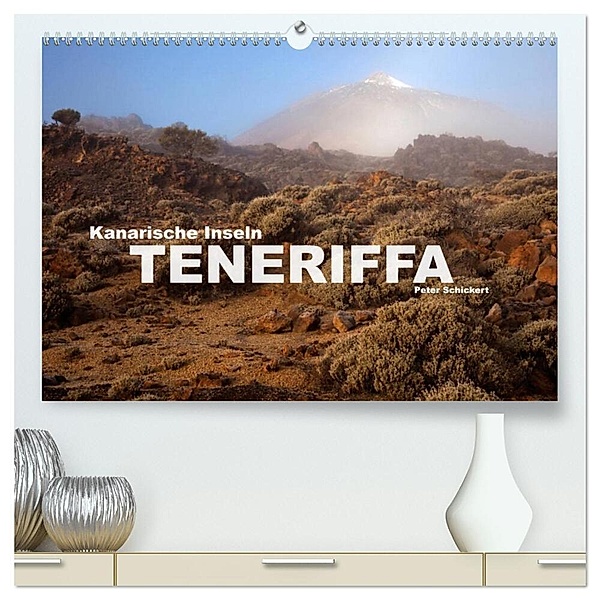 Kanarische Inseln - Teneriffa (hochwertiger Premium Wandkalender 2024 DIN A2 quer), Kunstdruck in Hochglanz, Peter Schickert