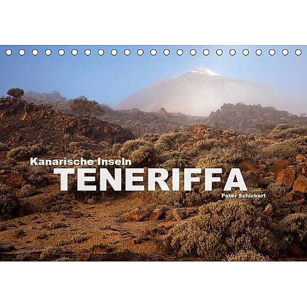 Kanarische Inseln - Teneriffa (Tischkalender 2021 DIN A5 quer), Peter Schickert