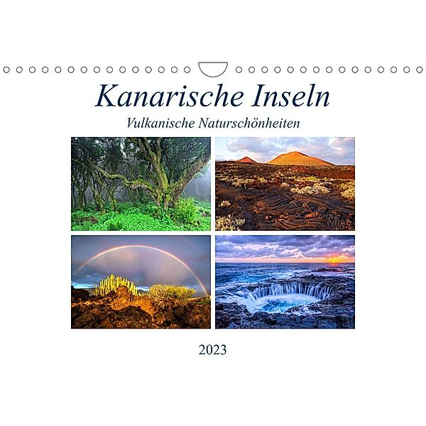 Kanarische Inseln - Vulkanische Naturschönheiten (Wandkalender 2023 DIN A4 quer), Sandra Schänzer