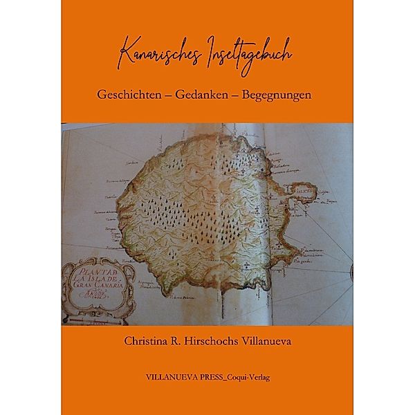 Kanarisches Inseltagebuch, Christina R. Hirschochs Villanueva