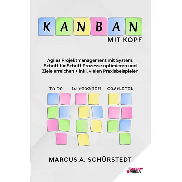 KANBAN mit Kopf, Marcus A. Schürstedt