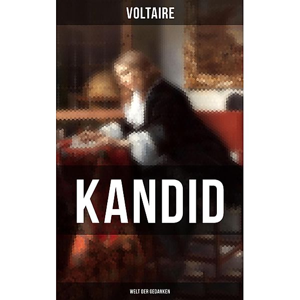 Kandid (Welt der Gedanken), Voltaire