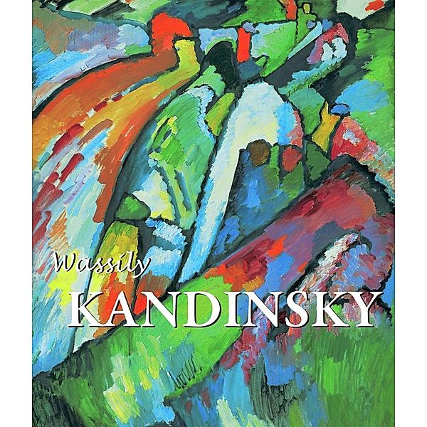 Kandinsky, Wassily Kandinsky