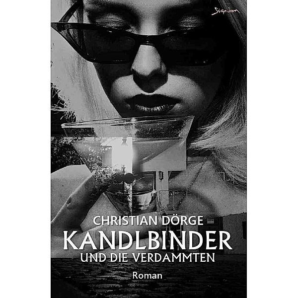 Kandlbinder und die Verdammten, Christian Dörge