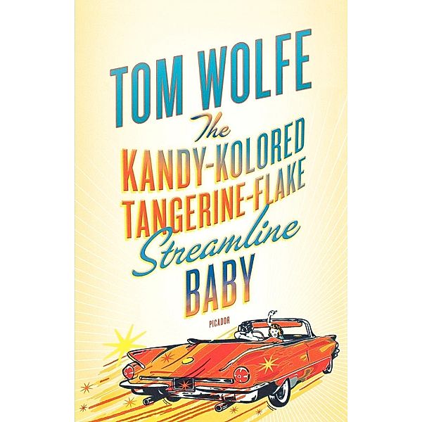 Kandy-Kolored Tangerine-Flake Streamline Baby, Tom Wolfe