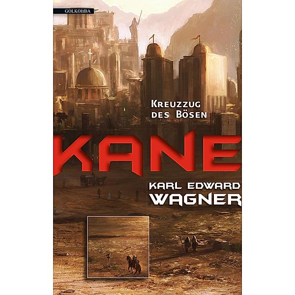 Kane 2: Kreuzzug des Bösen / Kane Bd.2, Karl Edward Wagner