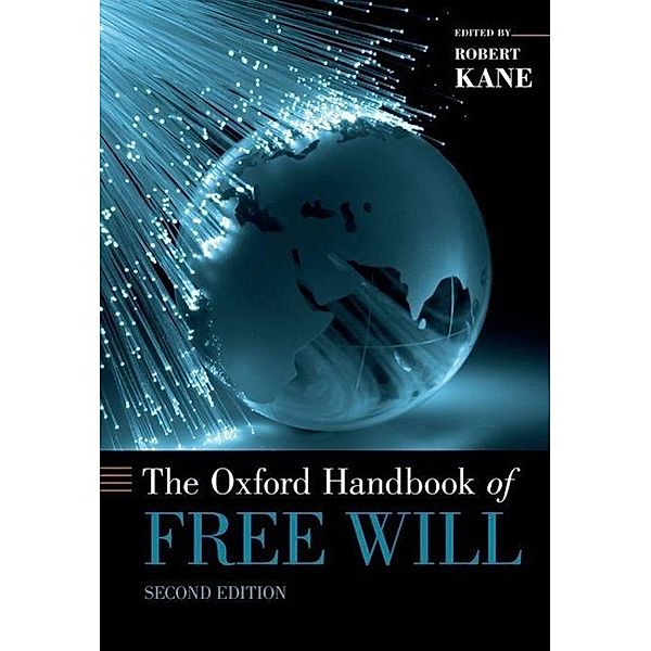 Kane, R: Oxford Handbook of Free Will, Robert Kane