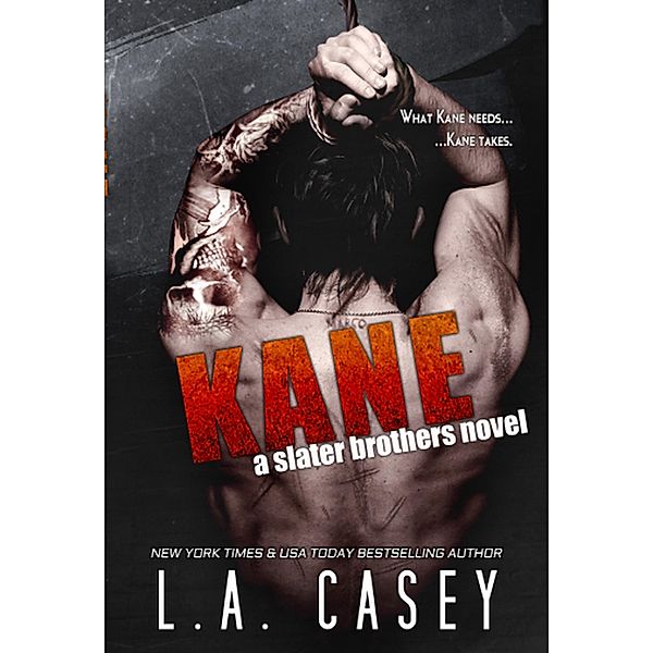 Kane (Slater Brothers, #3) / Slater Brothers, L. A. Casey