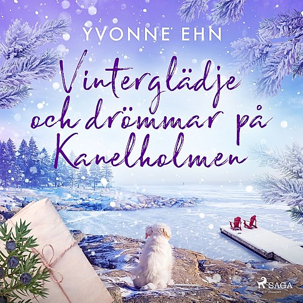 Kanelholmen - 3 - Vinterglädje och drömmar på Kanelholmen, Yvonne Ehn