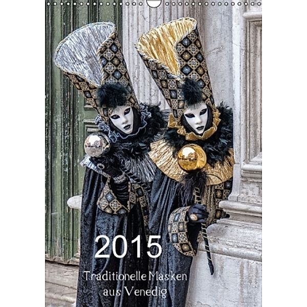 Kaneval in Venedig 2015 (Wandkalender 2015 DIN A3 hoch), Klaus Faltin