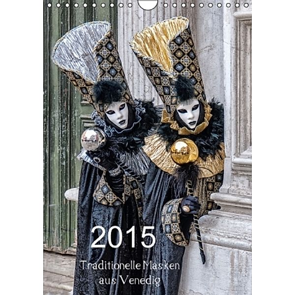 Kaneval in Venedig 2015 (Wandkalender 2015 DIN A4 hoch), Klaus Faltin