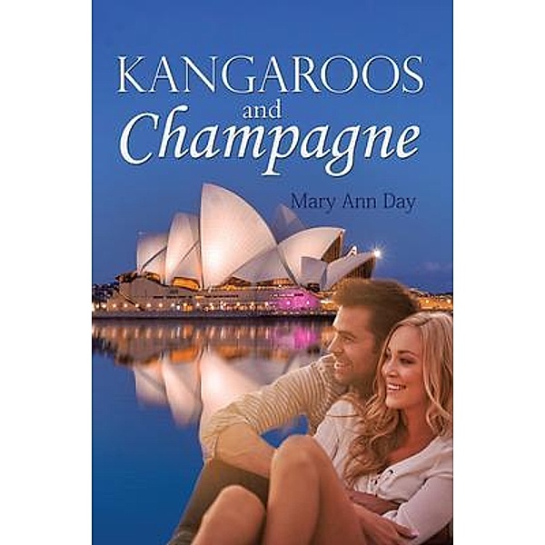 Kangaroos and Champagne / BookTrail Publishing, Mary Ann Day