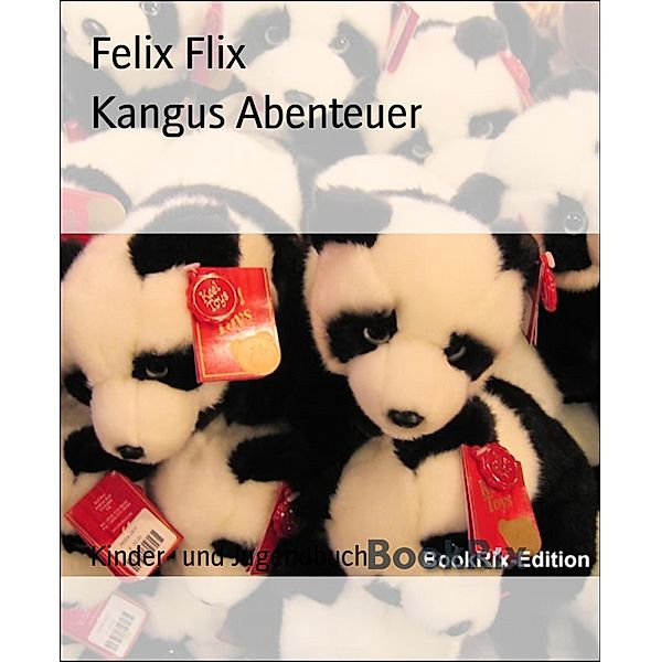 Kangus Abenteuer, Felix Flix