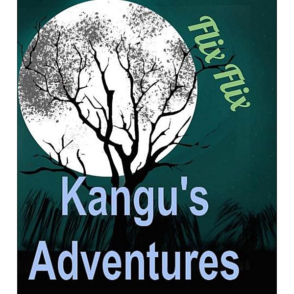 Kangu's Adventures, Flix Flix