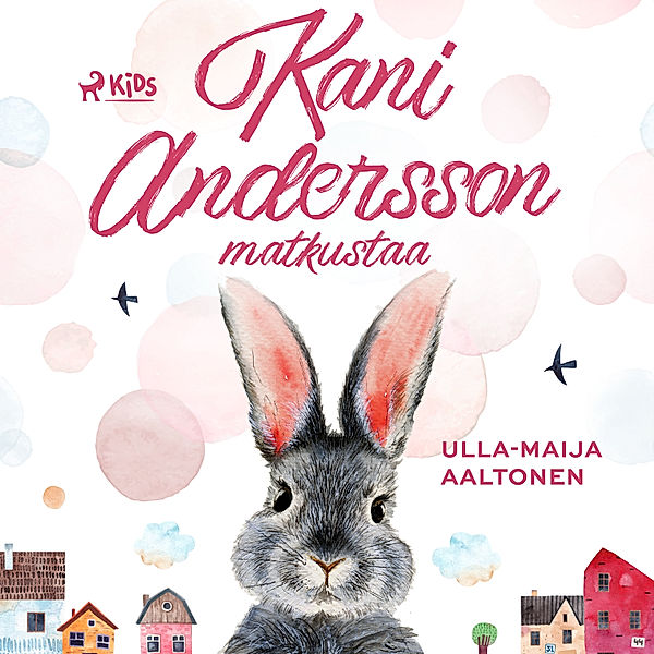 Kani Andersson - 1 - Kani Andersson matkustaa, Ulla-Maija Aaltonen