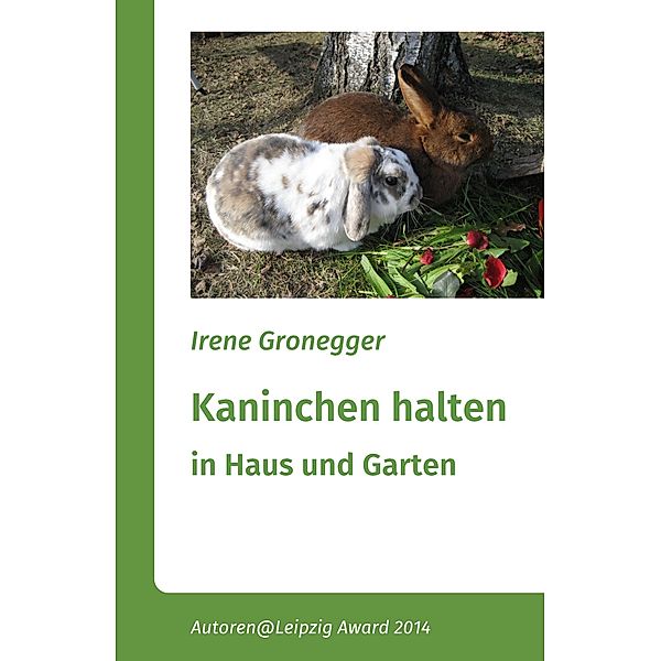 Kaninchen halten in Haus und Garten, Irene Gronegger