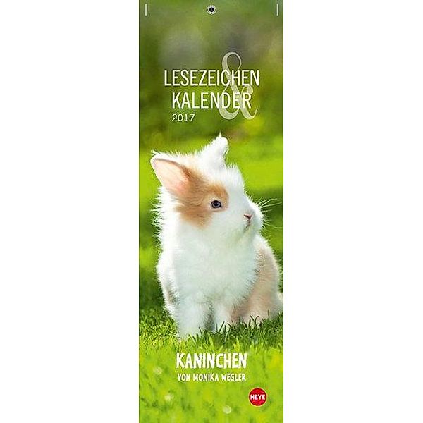 Kaninchen Lesezeichen & Kalender 2017, Monika Wegler