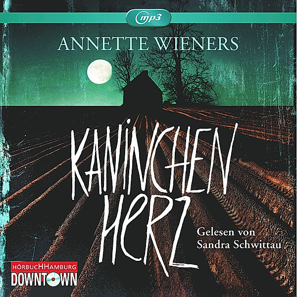 Kaninchenherz, 2 MP3-CDs, Annette Wieners