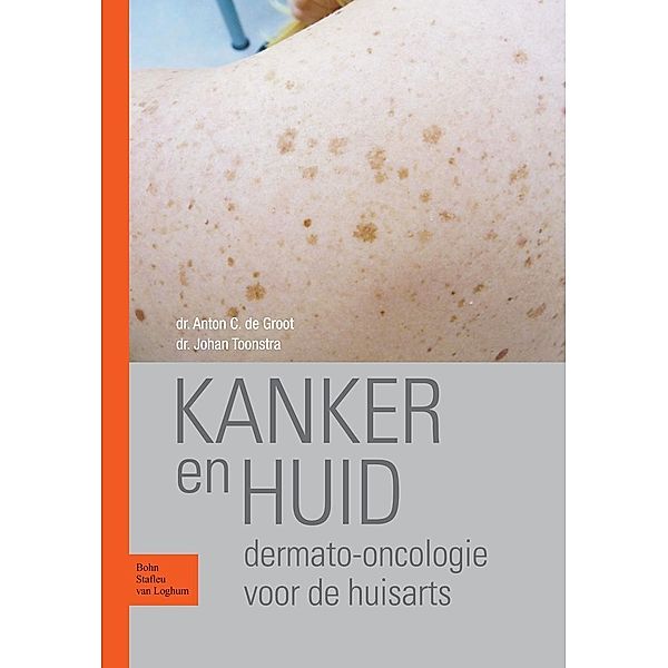 Kanker en huid, Anton C. Groot, Johan Toonstra