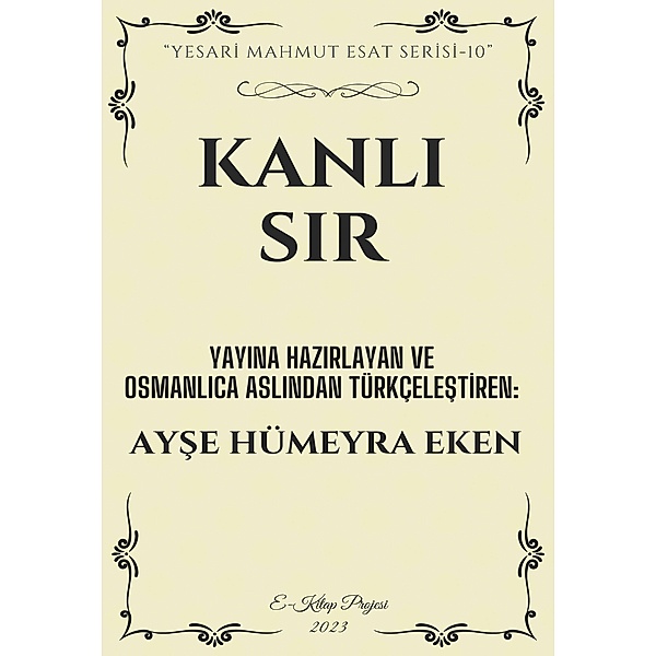 Kanli Sir / Yesari Mahmut Esat Serisi Bd.10, Ayse Hümeyra Eken
