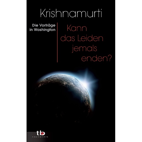 Kann das Leiden jemals enden?, Jiddu Krishnamurti