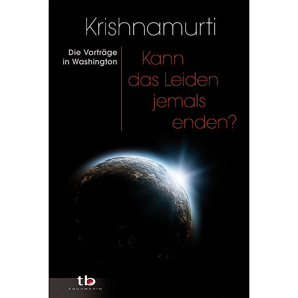 Kann das Leiden jemals enden?, Jiddu Krishnamurti