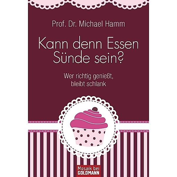 Kann denn Essen Sünde sein?, Michael Hamm