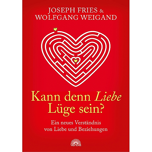 Kann denn Liebe Lüge sein?, Joseph Fries, Wolfgang Weigand