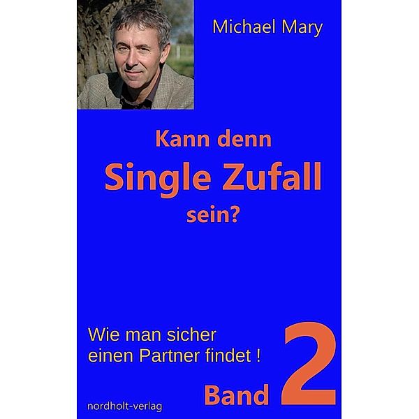 Kann denn Single Zufall sein? Band 2, Michael Mary