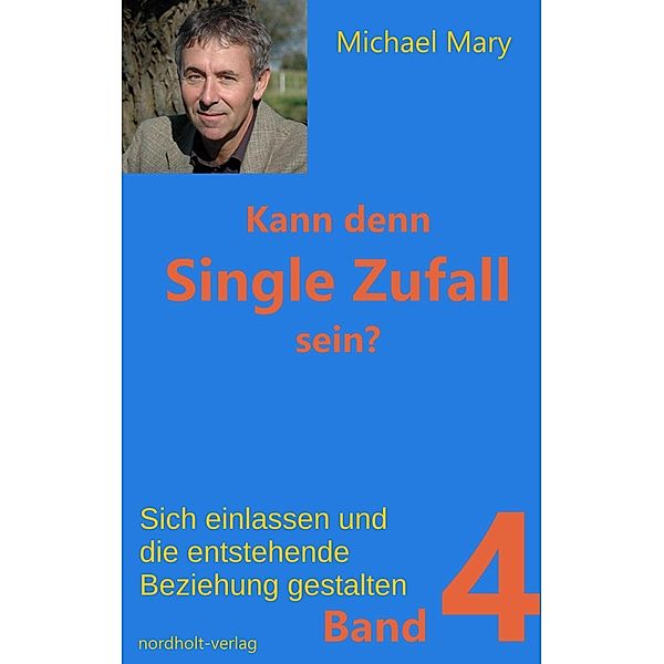 Kann denn Single Zufall sein? Band 4 / Singles Bd.4, Michael Mary