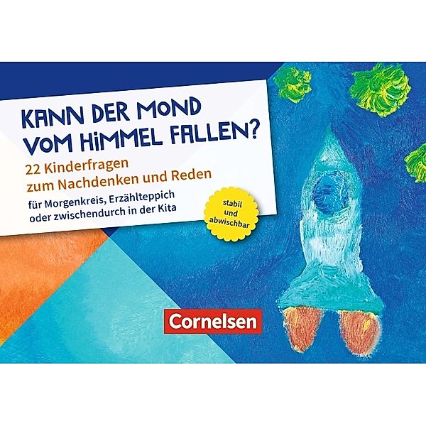 Kann der Mond vom Himmel fallen? 22 Kinderfragen zum Nachdenken und Reden