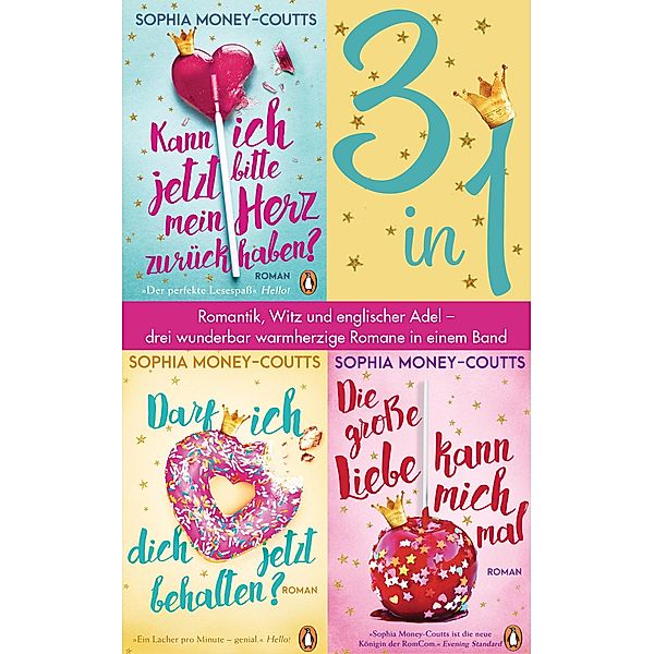 Kann ich jetzt bitte mein Herz zurückhaben? /Darf ich dich jetzt behalten?/ Die große Liebe kann mich mal (3in1 Bundle), Sophia Money-Coutts